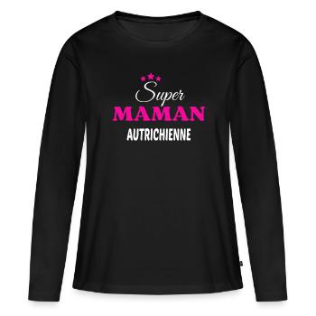 Super maman Autrichienne citation - T-shirt manches longues Premium bio Femme - noir - Devant - Julia (174cm)