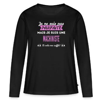 Je ne suis pas parfaite machiniste - T-shirt manches longues Premium bio Femme - noir - Devant - Julia (174cm)