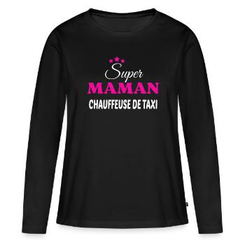 Super maman chauffeuse de taxi citation - T-shirt manches longues Premium bio Femme - noir - Devant - Julia (174cm)