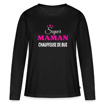 Super maman chauffeuse de bus citation - T-shirt manches longues Premium bio Femme - noir - Devant - Julia (174cm)