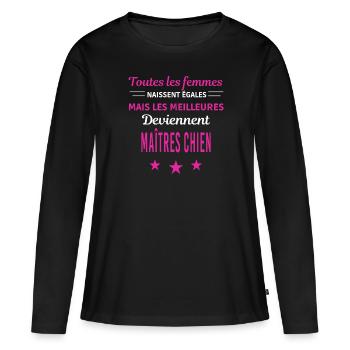 femmes naissent les meilleurs maîtres chien - T-shirt manches longues Premium bio Femme - noir - Devant - Julia (174cm)