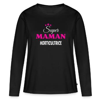 Super maman horticultrice citation - T-shirt manches longues Premium bio Femme - noir - Devant - Julia (174cm)