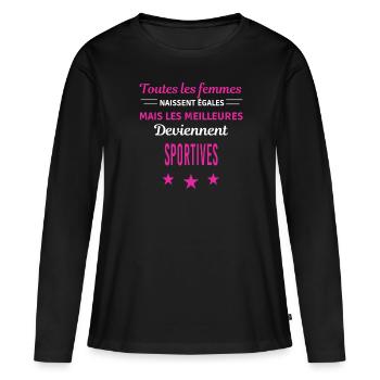 femmes naissent les meilleurs sportives - T-shirt manches longues Premium bio Femme - noir - Devant - Julia (174cm)