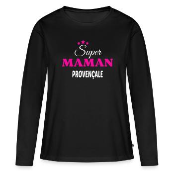 Super maman Provençale citation - T-shirt manches longues Premium bio Femme - noir - Devant - Julia (174cm)
