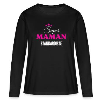 Super maman standardiste citation - T-shirt manches longues Premium bio Femme - noir - Devant - Julia (174cm)