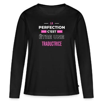 La perfection, c'est être une traductrice - T-shirt manches longues Premium bio Femme - noir - Devant - Julia (174cm)