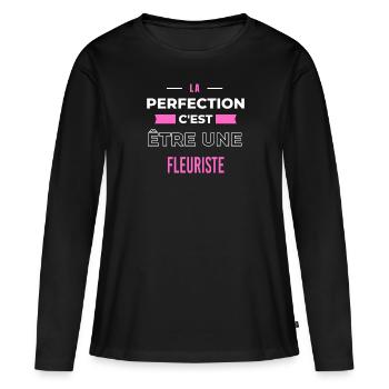 La perfection, c'est être une fleuriste - T-shirt manches longues Premium bio Femme - noir - Devant - Julia (174cm)