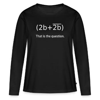Switching algebra To be or not to be - Women's Premium Organic Long Sleeve Shirt - black - Front - Julia (174cm)