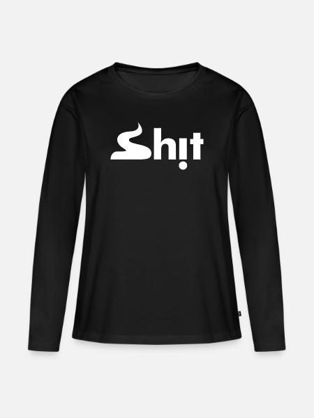 Shit - Frauen Premium Bio Langarmshirt - Schwarz