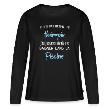 Pas Besoin de Thérapie envie de me baigner Piscine - T-shirt manches longues Premium bio Femme - noir - Devant - Julia (174cm)