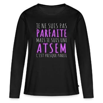 Atsem pas parfaite humour atsem cadeau pour atsem - T-shirt manches longues Premium bio Femme - noir - Devant - Julia (174cm)
