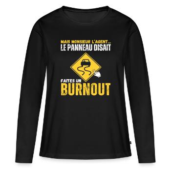 Le panneau disait faites un burnout humour voiture - T-shirt manches longues Premium bio Femme - noir - Devant - Julia (174cm)