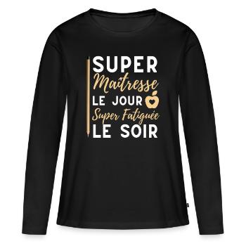 Super maitresse humour maîtresse cadeau femme - T-shirt manches longues Premium bio Femme - noir - Devant - Julia (174cm)