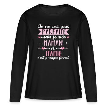 maman et mamie humour je ne suis pas parfaite - T-shirt manches longues Premium bio Femme - noir - Devant - Julia (174cm)