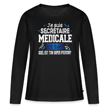 Secrétaire Médicale Super Pouvoir Cadeau Humour - T-shirt manches longues Premium bio Femme - noir - Devant - Julia (174cm)