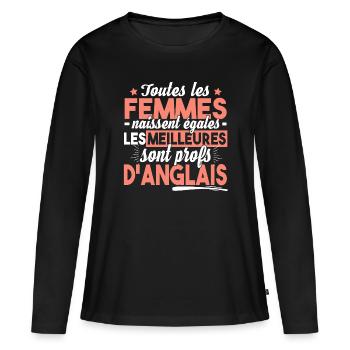 Prof Anglais Professeur English Teacher Collège - T-shirt manches longues Premium bio Femme - noir - Devant - Julia (174cm)