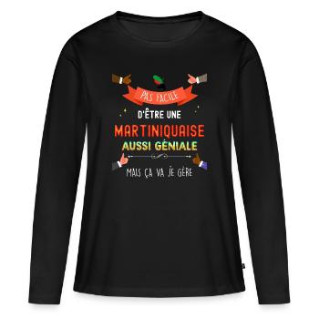 Femme Martiniquaise géniale Citation martinique - T-shirt manches longues Premium bio Femme - noir - Devant - Julia (174cm)