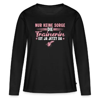 Trainerin ist ja jetzt da - Fußballtrainerin - Frauen Premium Bio Langarmshirt - Schwarz - Vorne - Julia (174cm)