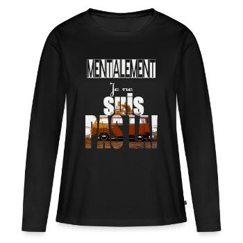 Mentalement je ne suis pas là ! - T-shirt manches longues Premium bio Femme - noir - Devant - Julia (174cm)