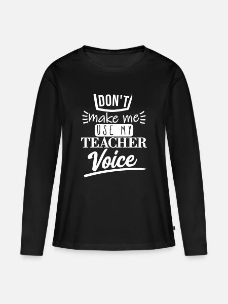 Don't Make Me Use It (white) - Women's Premium Organic Long Sleeve Shirt - black
