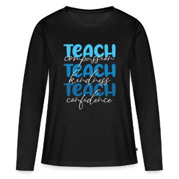Enseignant-Enseigner la compassion, la gentillesse et la confiance - T-shirt manches longues Premium bio Femme - noir - Devant - Julia (174cm)