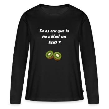 Tu as cru que la vie c'était un kiwi ? - T-shirt manches longues Premium bio Femme - noir - Devant - Julia (174cm)