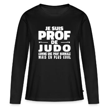 Je suis Prof de Judo Comme Une Prof Normale - T-shirt manches longues Premium bio Femme - noir - Devant - Julia (174cm)