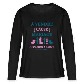 A VENDRE CAUSE MARIAGE - T-shirt manches longues Premium bio Femme - noir - Devant - Julia (174cm)