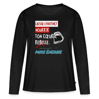 "Lass deinen Instinkt dein rebellisches Herz nähren. Rein - Frauen Premium Bio Langarmshirt - Schwarz - Vorne - Julia (174cm)