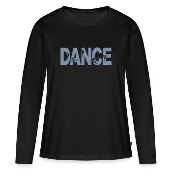 DANCE with dancers in the lettering - Women's Premium Organic Long Sleeve Shirt - black - Front - Julia (174cm)