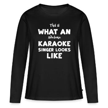 This Is What An Awesome Karaoke... - Frauen Premium Bio Langarmshirt - Schwarz - Vorne - Julia (174cm)