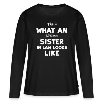This Is What An Awesome Sister I... - Frauen Premium Bio Langarmshirt - Schwarz - Vorne - Julia (174cm)