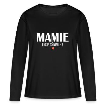 Mamie trop géniale Cadeau mamie grand mère - T-shirt manches longues Premium bio Femme - noir - Devant - Julia (174cm)