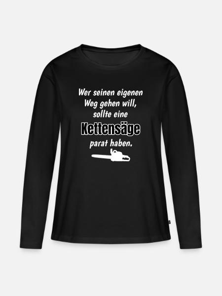 Kettensaege Holz Wald eigenen Weg gehen - Frauen Premium Bio Langarmshirt - Schwarz