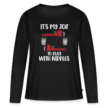 C’est mon travail de jouer avec les mamelons Cadeau de plombier - T-shirt manches longues Premium bio Femme - noir - Devant - Julia (174cm)