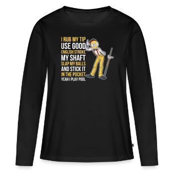 I Rub My Tip Billard Geschenk - Frauen Premium Bio Langarmshirt - Schwarz - Vorne - Julia (174cm)