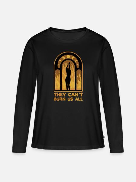 They Can't Burn Us All Wicca Geschenk - Frauen Premium Bio Langarmshirt - Schwarz