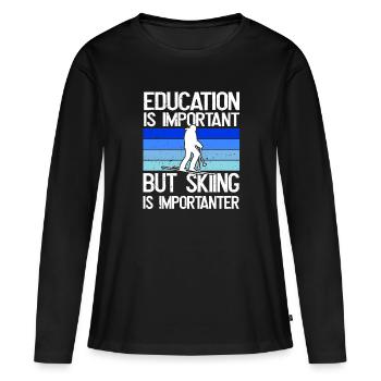 Bildung Ist Wichtig, Aber Ski Ist wichtiger - Frauen Premium Bio Langarmshirt - Schwarz - Vorne - Julia (174cm)