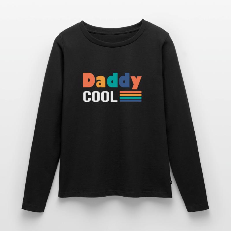 Daddy cool daddy cool gift daddy Women's Premium Organic Long Sleeve Shirt