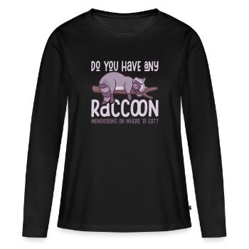 Do You Have Any Raccoon-mendations?! Waschbären - Frauen Premium Bio Langarmshirt - Schwarz - Vorne - Julia (174cm)