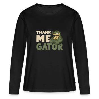 Thank Me Gator Alligator Krokodil - Frauen Premium Bio Langarmshirt - Schwarz - Vorne - Julia (174cm)