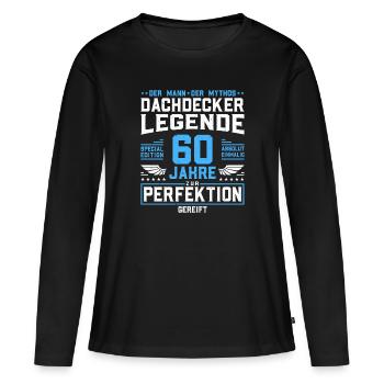 Dachdecker Legende - 60. Geburtstag Dachdecker - Frauen Premium Bio Langarmshirt - Schwarz - Vorne - Julia (174cm)