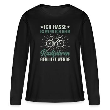 Ich hasse es beim Radfahren geblitzt zu werden - - Frauen Premium Bio Langarmshirt - Schwarz - Vorne - Julia (174cm)