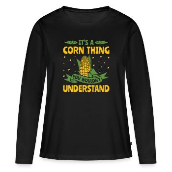 It's a Corn Thing - Corn Farmer Farmer - Women's Premium Organic Long Sleeve Shirt - black - Front - Julia (174cm)