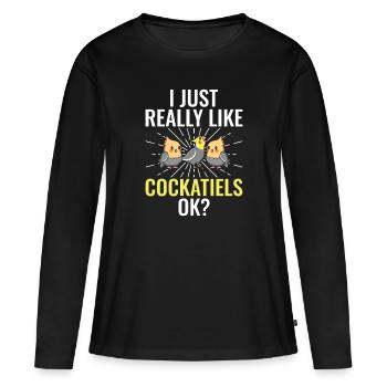 J’aime vraiment les cockatiels ok? -Calopsitte - T-shirt manches longues Premium bio Femme - noir - Devant - Julia (174cm)