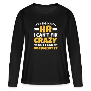 Je suis en RH Je ne peux pas réparer Crazy mais je peux le documenter RH - T-shirt manches longues Premium bio Femme - noir - Devant - Julia (174cm)