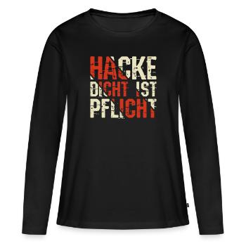 Hacke Dicht ist Pflicht - Männerrunde Sauf Spruch - Frauen Premium Bio Langarmshirt - Schwarz - Vorne - Julia (174cm)