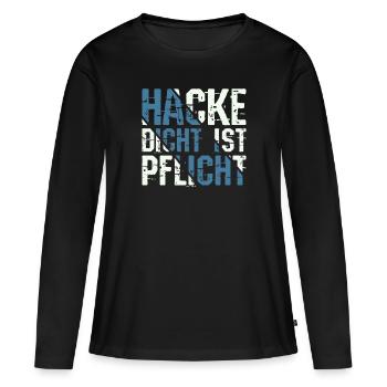 Hacke Dicht ist Pflicht - Männerrunde Sauf Spruch - Frauen Premium Bio Langarmshirt - Schwarz - Vorne - Julia (174cm)