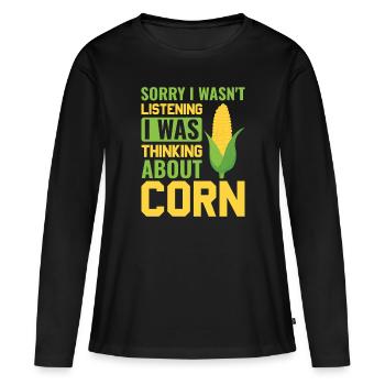 I Was Thinking About Corn - Corn Farmer Farmer - Women's Premium Organic Long Sleeve Shirt - black - Front - Julia (174cm)