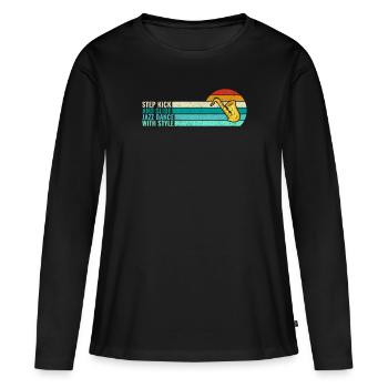 Step Kick and Slide Jazz Dance with Style - Jazz - Frauen Premium Bio Langarmshirt - Schwarz - Vorne - Julia (174cm)